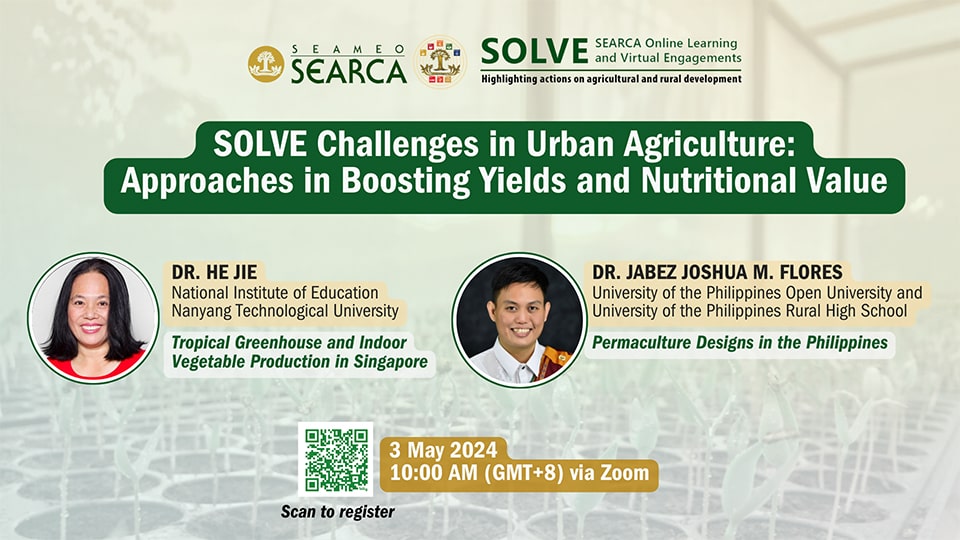 47th Webinar: SOLVE Challenges in Urban Agriculture: Approaches in Boosting Yields and Nutritional Value