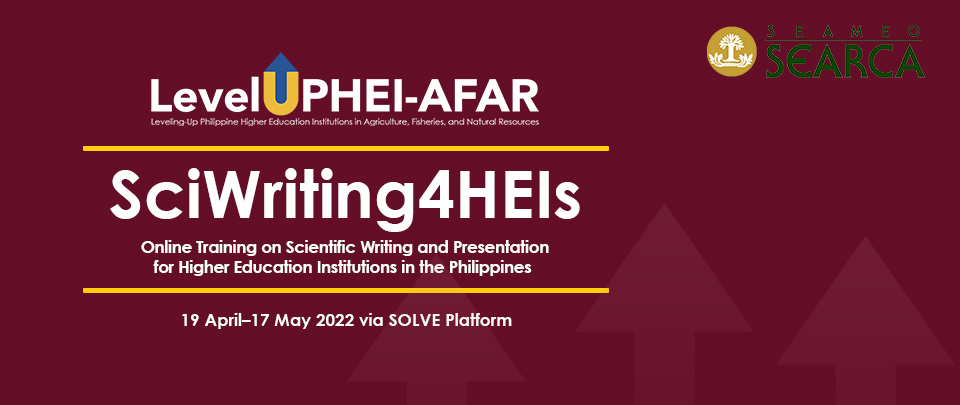 Online Training on Scientific Writing and Presentation for Higher Education Institutions in the Philippines (SciWriting4HEIs) | 19 April-17 May 2022