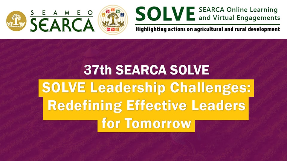 37th Webinar: SOLVE Leadership Challenges: Redefining Effective Leaders for Tomorrow