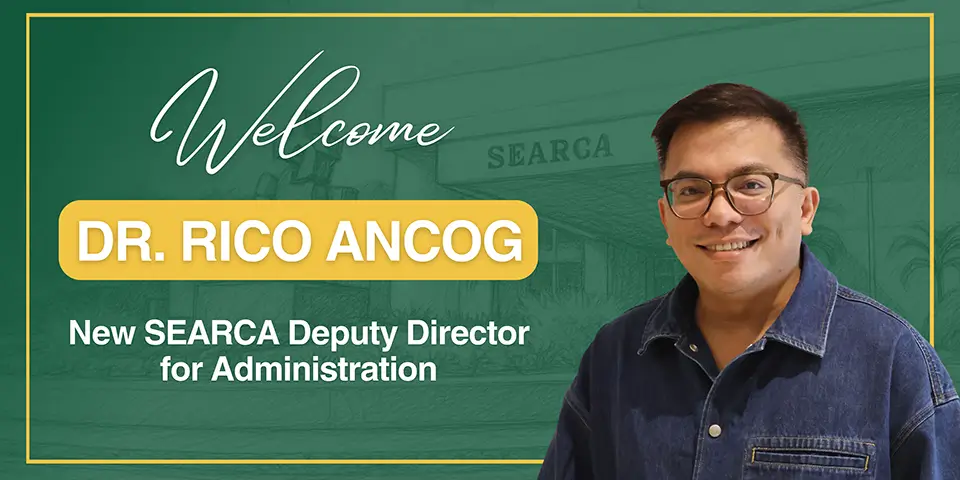 SEARCA welcomes Dr. Rico Ancog as new Deputy Director for Administration