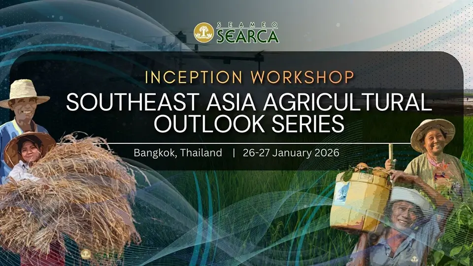 SEARCA to organize inception workshop for the Southeast Asian Agricultural Outlook Series