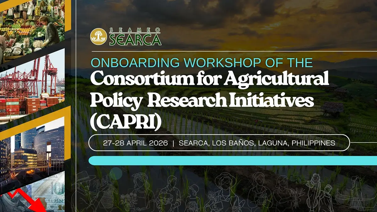 SEARCA to conduct Consortium for Agricultural Policy Research Initiatives (CAPRI) onboarding workshop