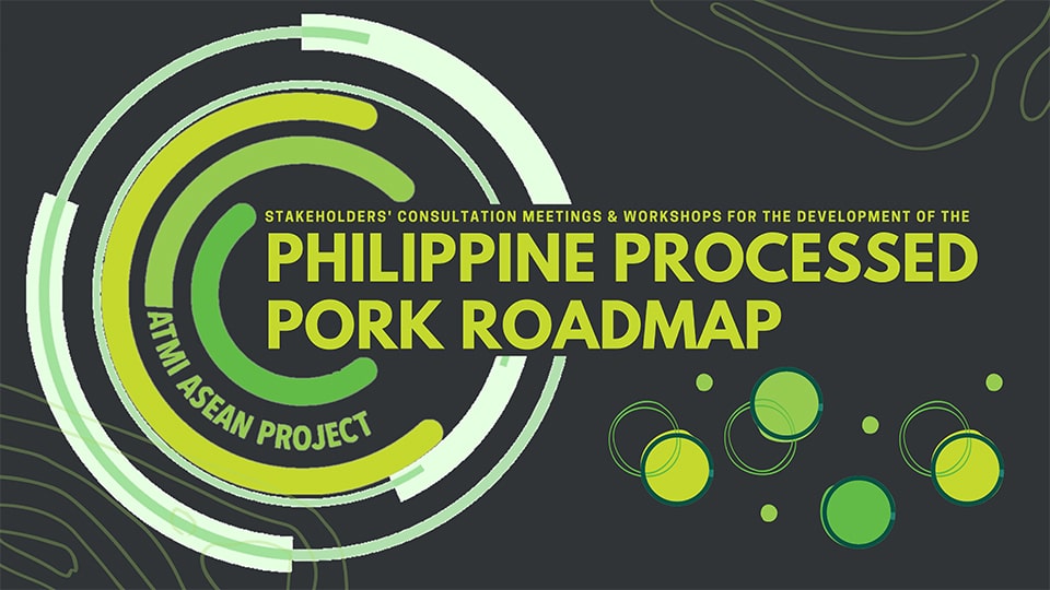 ATMI-ASEAN convenes stakeholders for the development of the Philippine processed pork roadmap