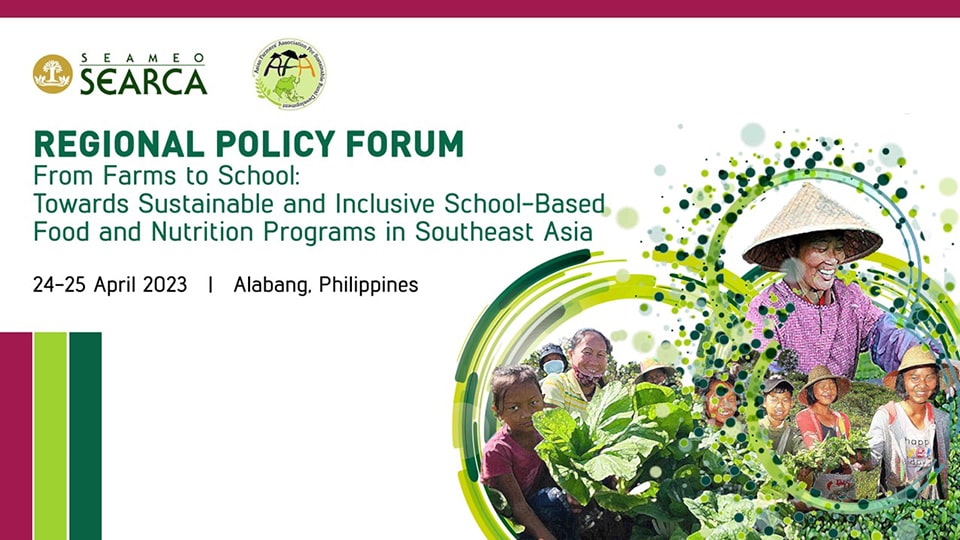 SEARCA, AFA to hold a policy forum on sustainable and inclusive school food and nutrition programs