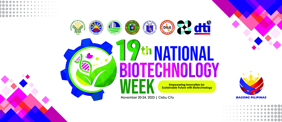 19th National Biotechnology Week (NBW): Empowering Innovation for Sustainable Future through Biotechnology | 20–24 November 2023 | Cebu, Philippines