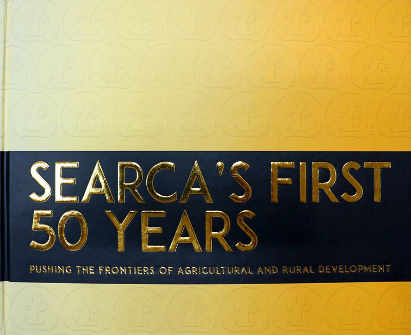SEARCA’s First Fifty Years: Pushing the Frontiers of Agricultural and Rural Development book cover